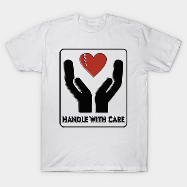 Fragile Label heart shape - handle with care T-Shirt by Mr.FansArt